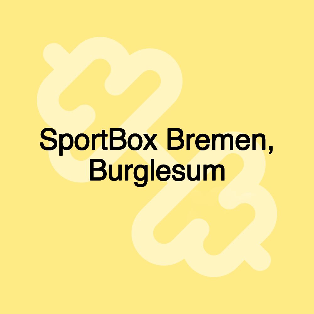 SportBox Bremen, Burglesum