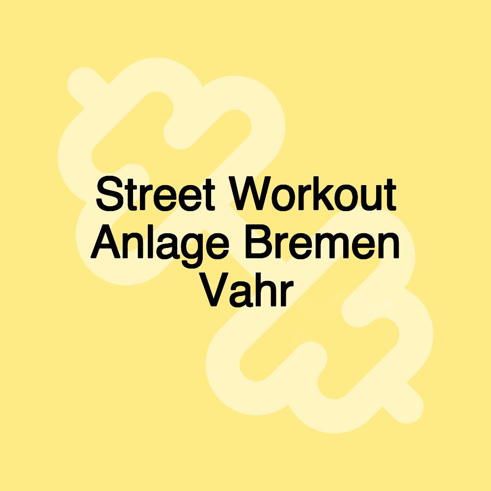 Street Workout Anlage Bremen Vahr