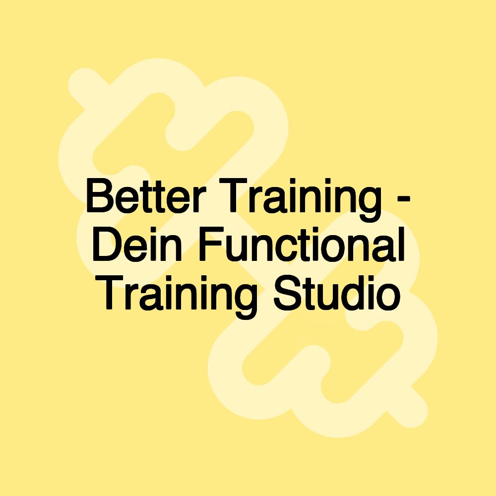 Better Training - Dein Functional Training Studio