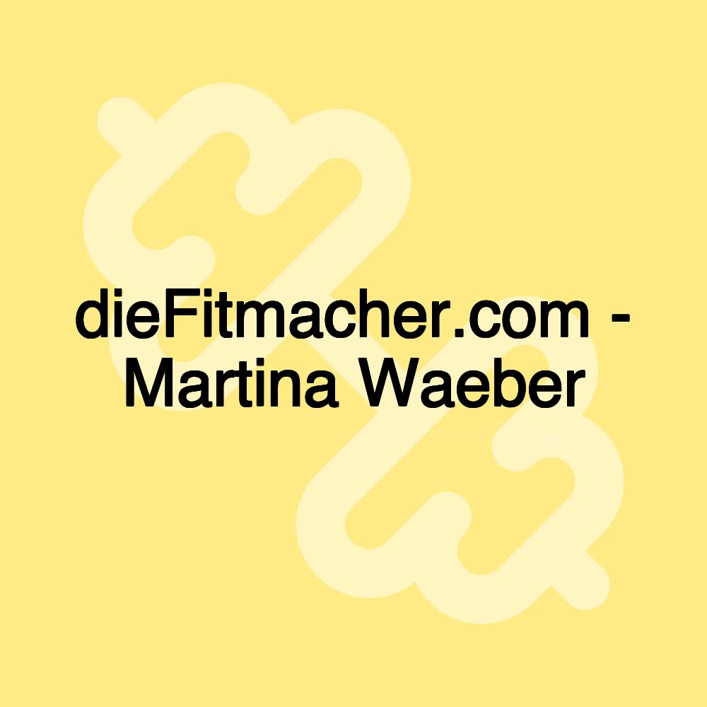 dieFitmacher.com - Martina Waeber