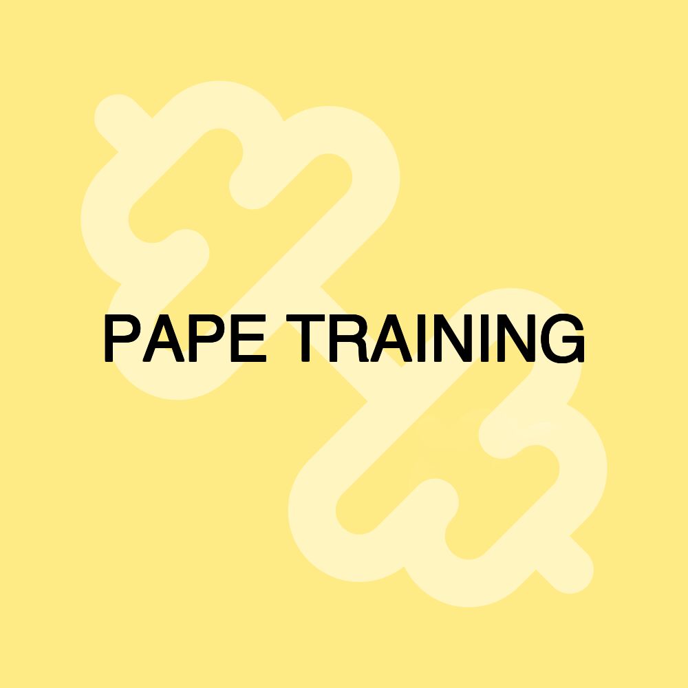 PAPE TRAINING