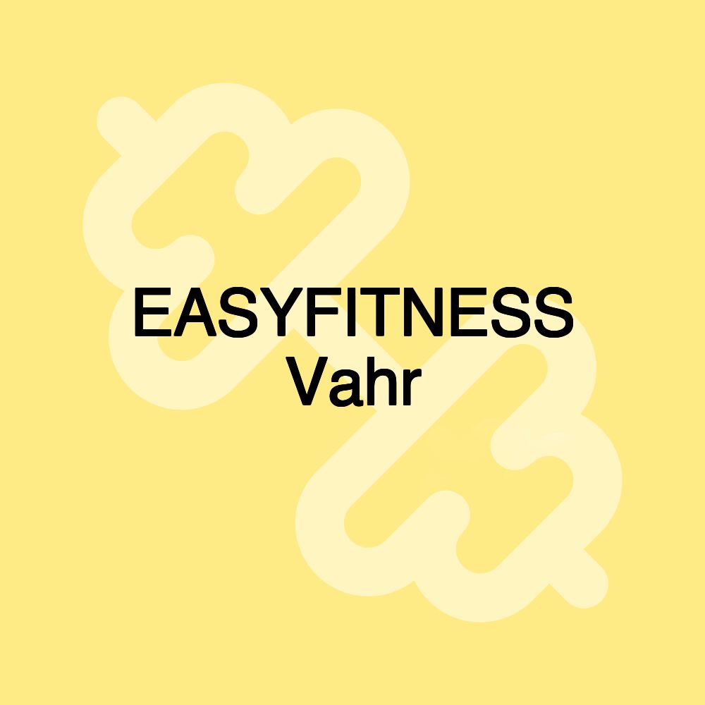 EASYFITNESS Vahr