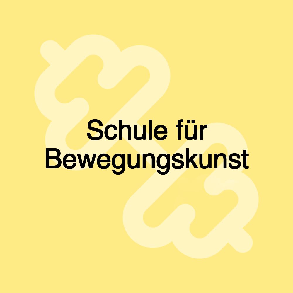 Schule für Bewegungskunst