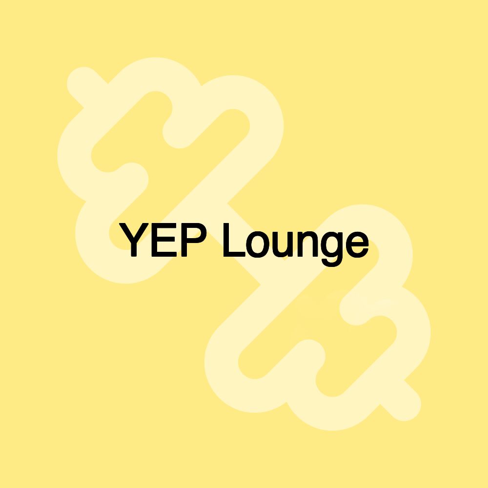 YEP Lounge