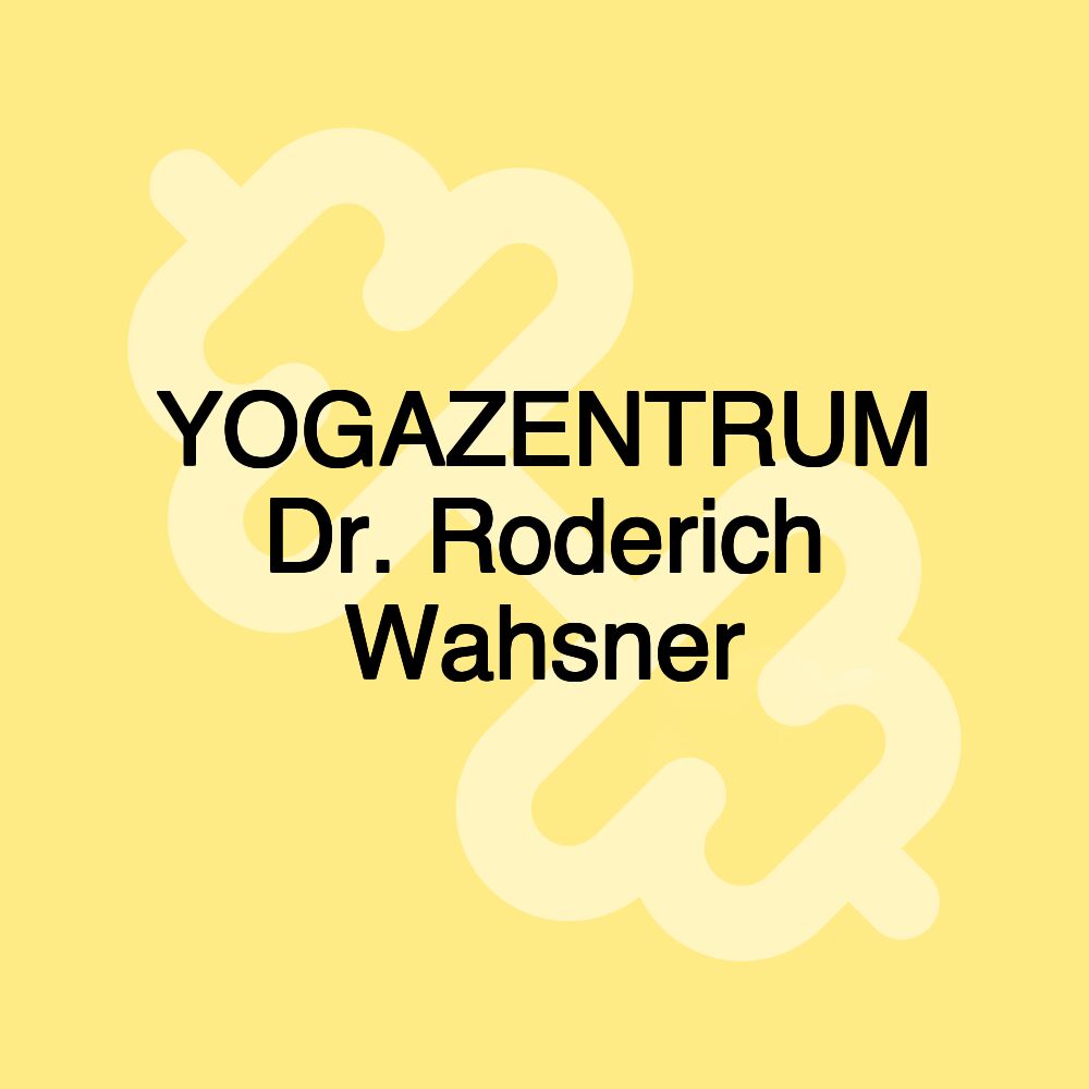 YOGAZENTRUM Dr. Roderich Wahsner