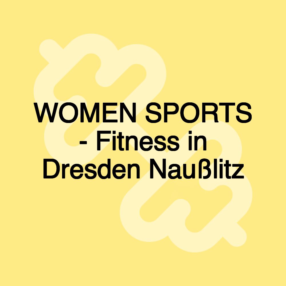 WOMEN SPORTS - Fitness in Dresden Naußlitz