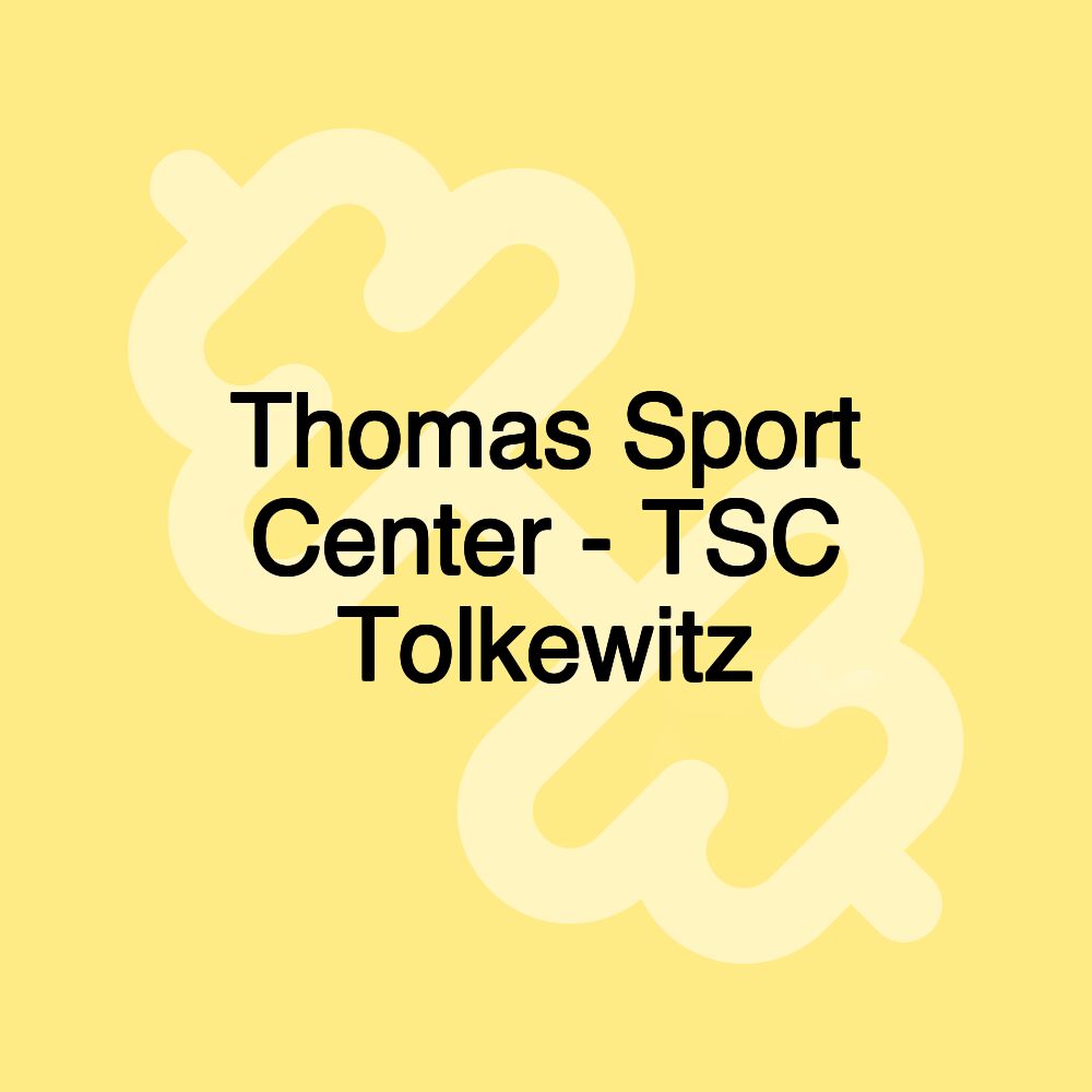 Thomas Sport Center - TSC Tolkewitz