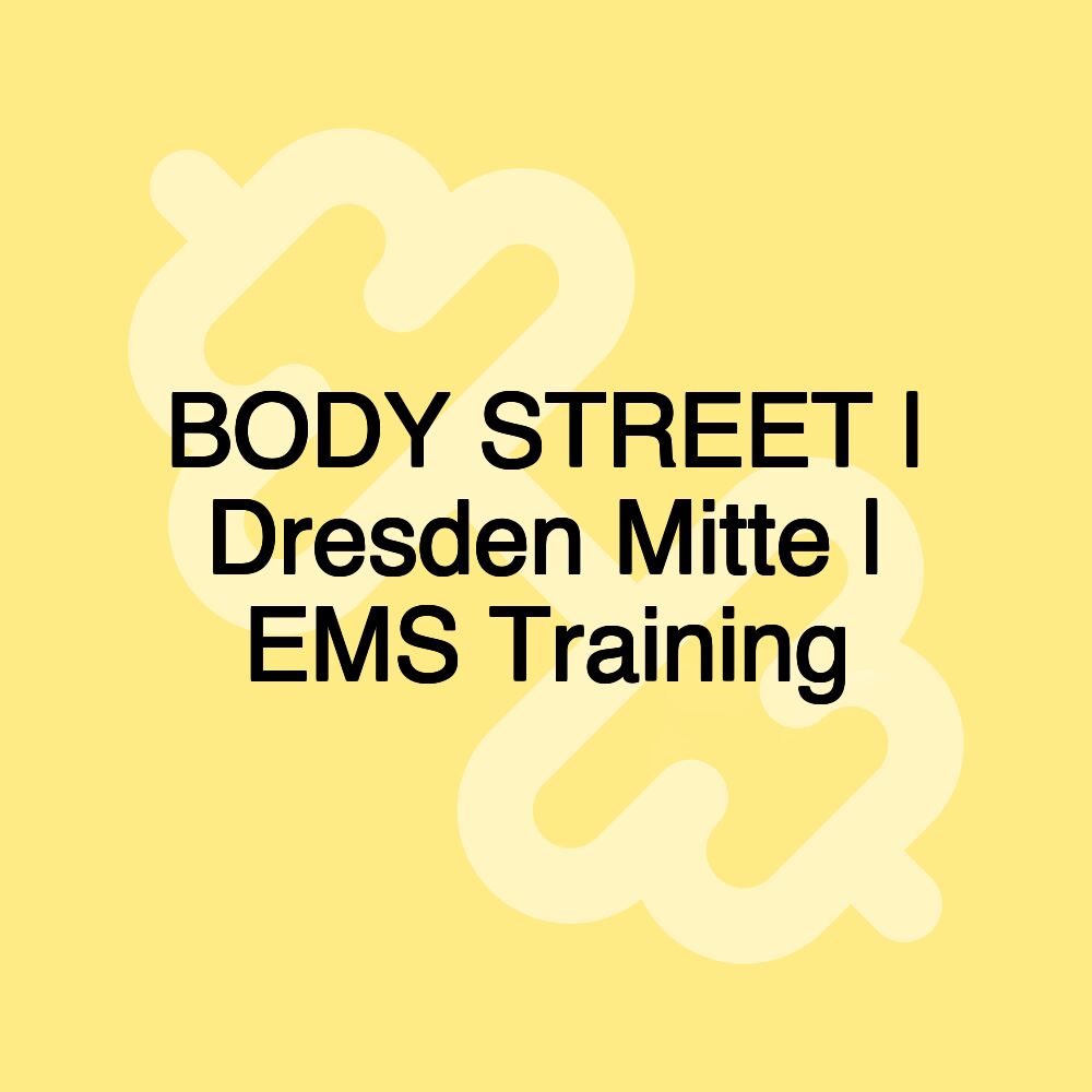 BODY STREET | Dresden Mitte | EMS Training