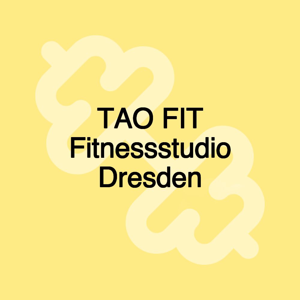 TAO FIT Fitnessstudio Dresden