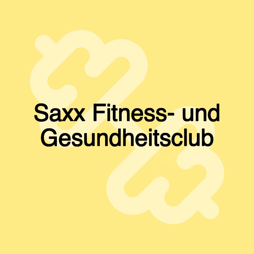 Saxx Fitness- und Gesundheitsclub