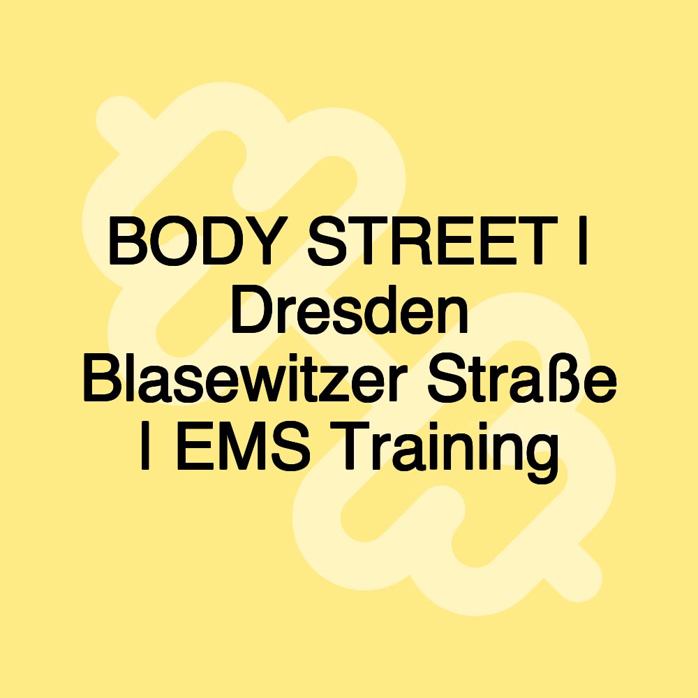 BODY STREET | Dresden Blasewitzer Straße | EMS Training