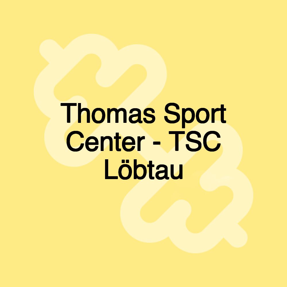 Thomas Sport Center - TSC Löbtau