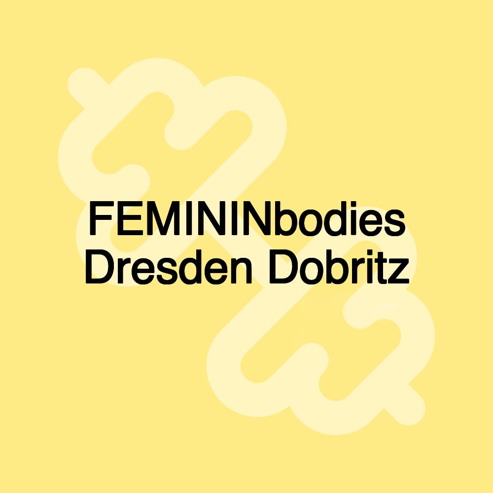 FEMININbodies Dresden Dobritz