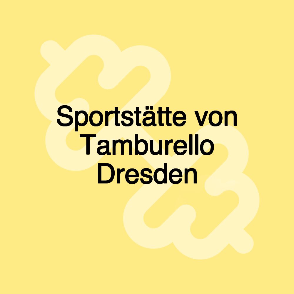 Sportstätte von Tamburello Dresden