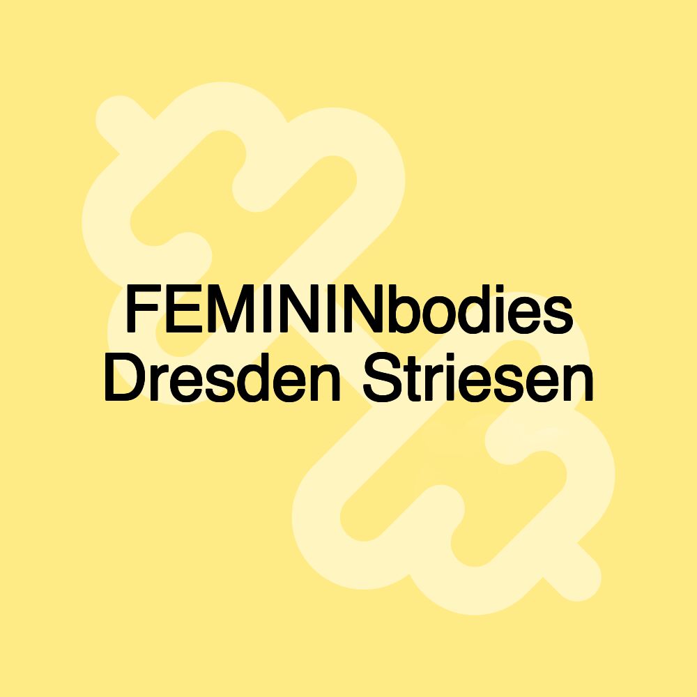 FEMININbodies Dresden Striesen