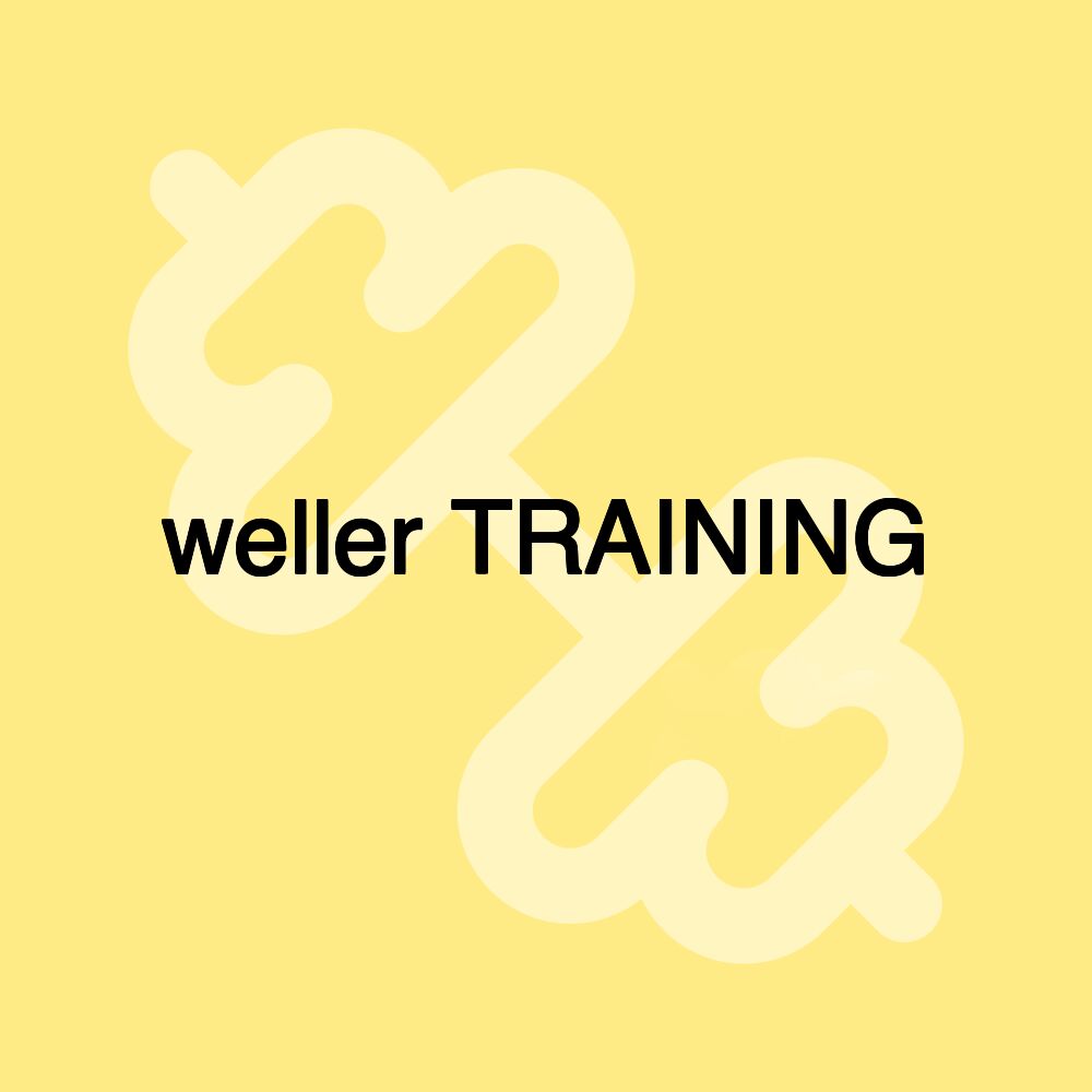 weller TRAINING