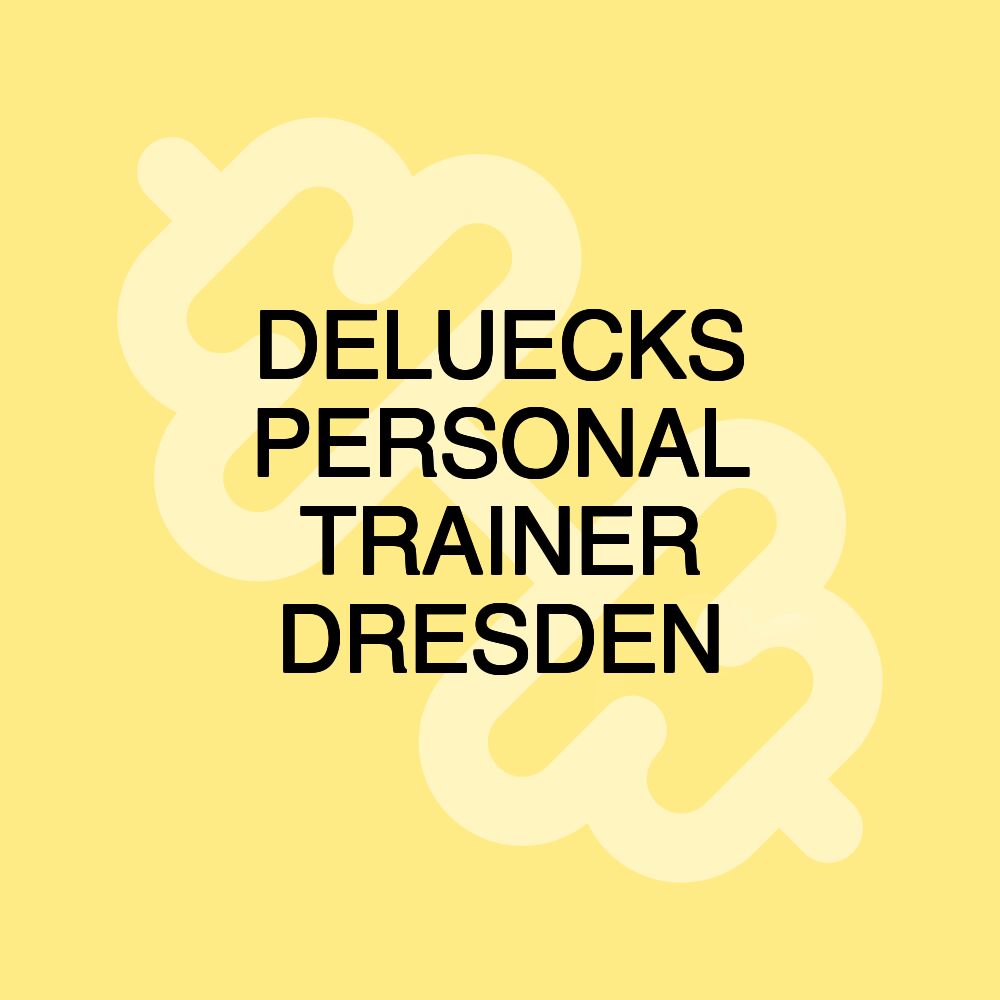 DELUECKS PERSONAL TRAINER DRESDEN