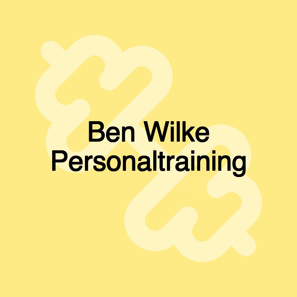 Ben Wilke Personaltraining