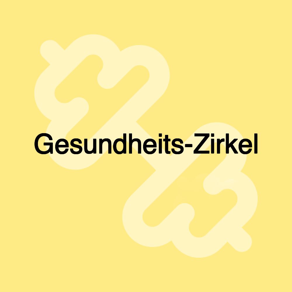 Gesundheits-Zirkel