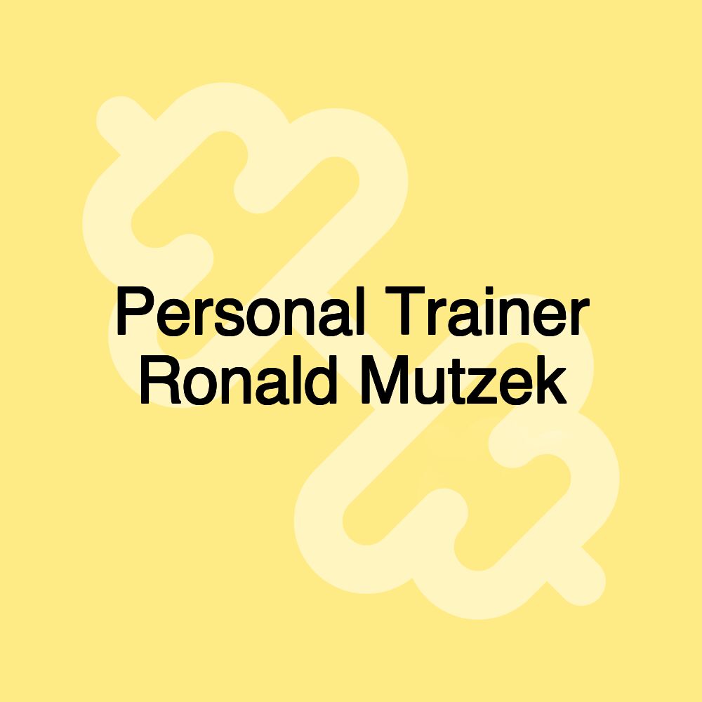 Personal Trainer Ronald Mutzek