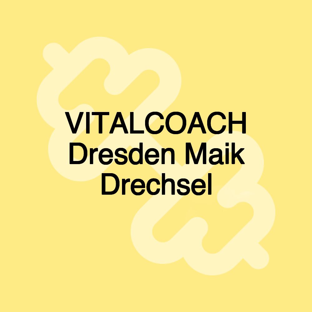 VITALCOACH Dresden Maik Drechsel