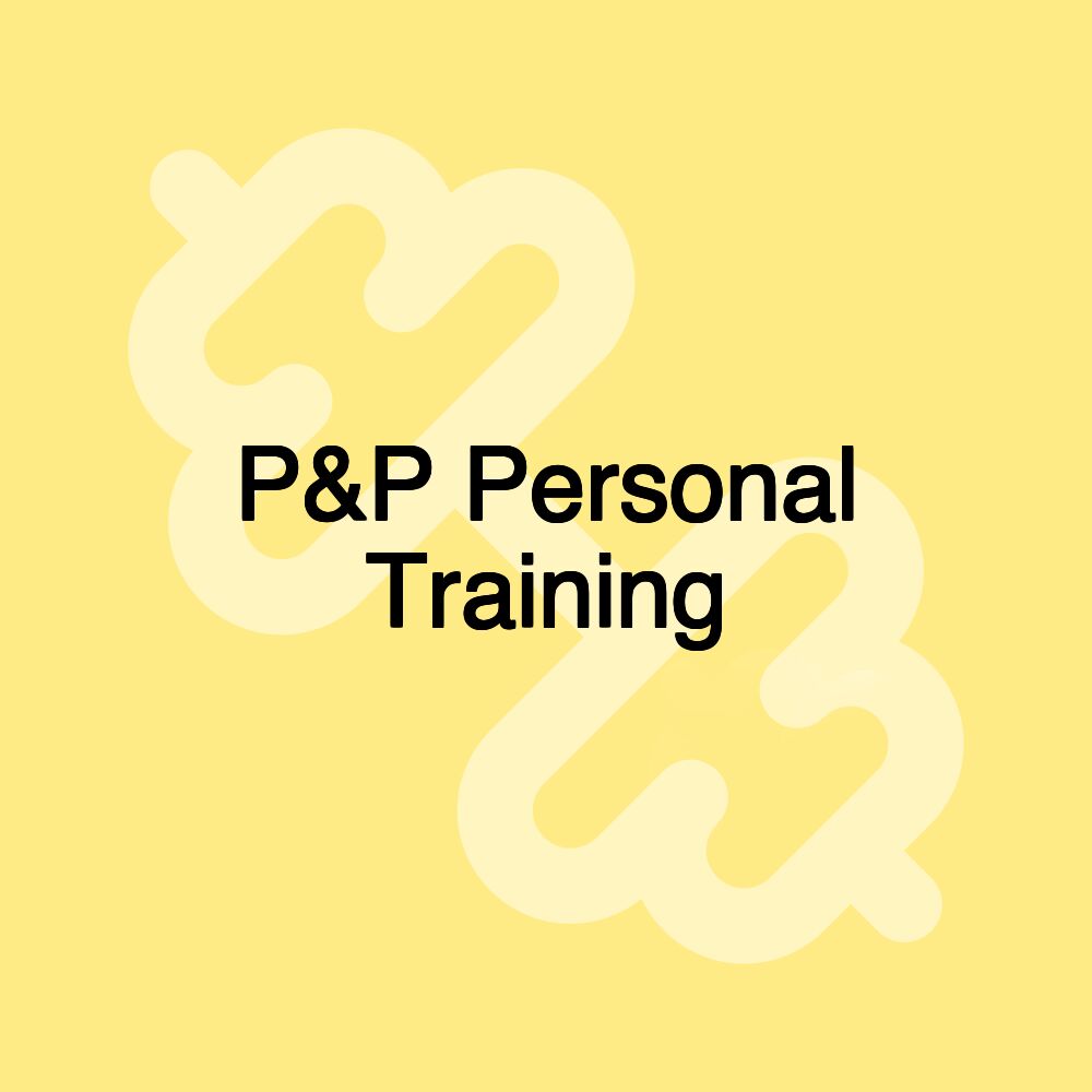 P&P Personal Training