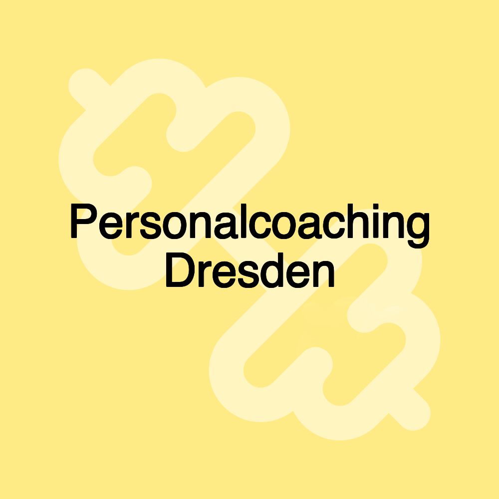 Personalcoaching Dresden