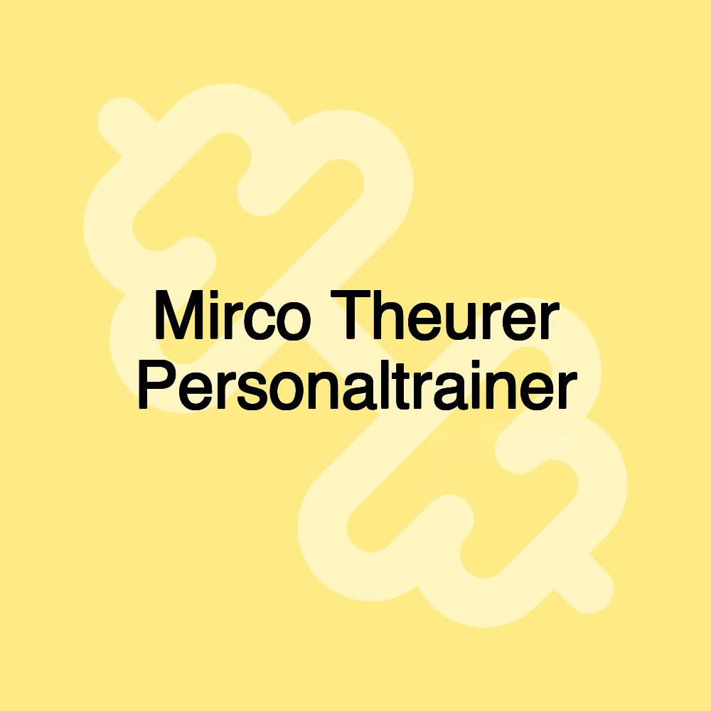 Mirco Theurer Personaltrainer