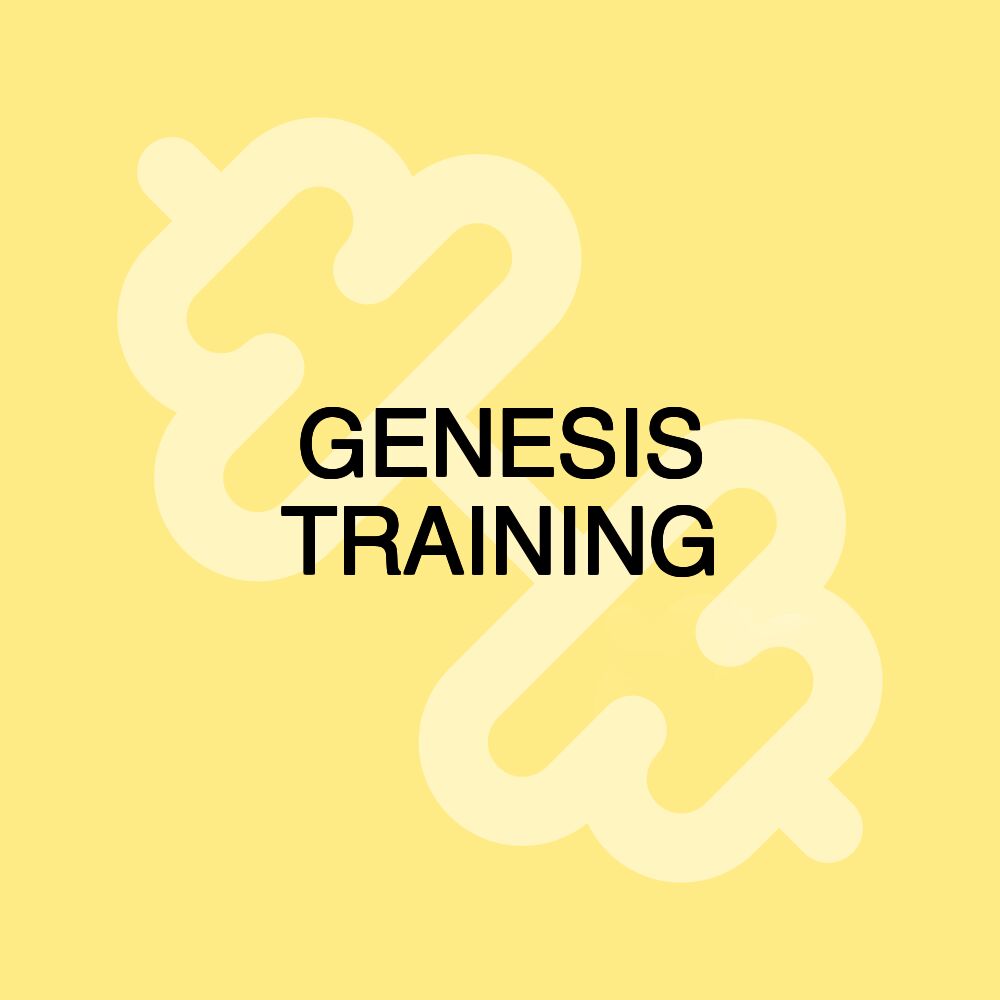 GENESIS TRAINING