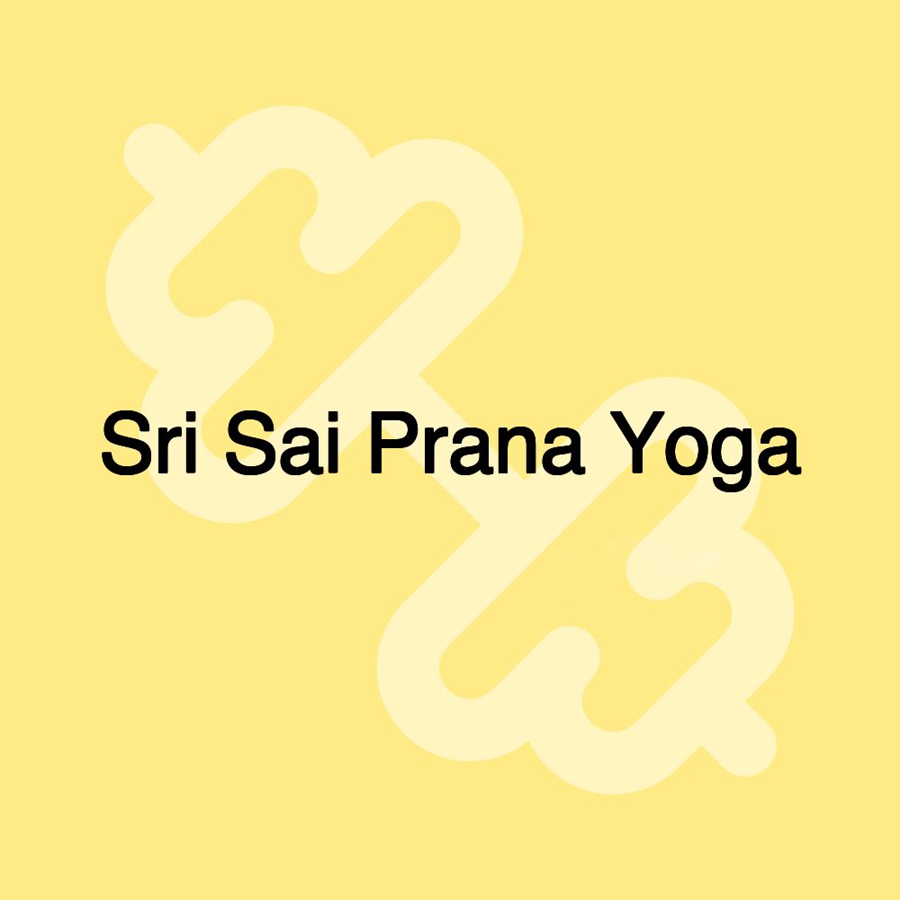 Sri Sai Prana Yoga