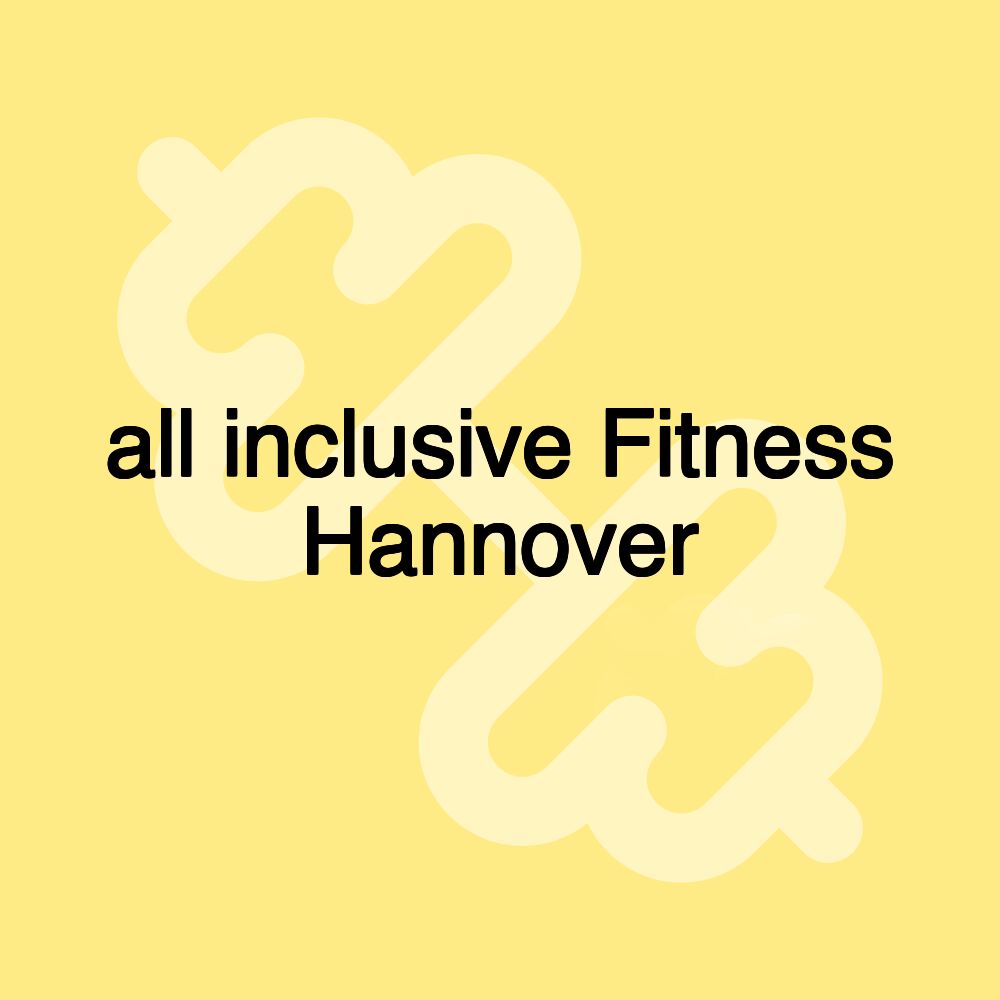 all inclusive Fitness Hannover