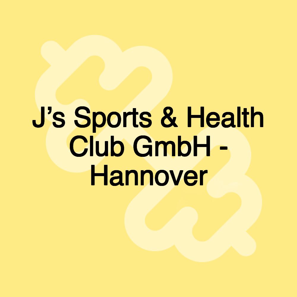 J’s Sports & Health Club GmbH - Hannover