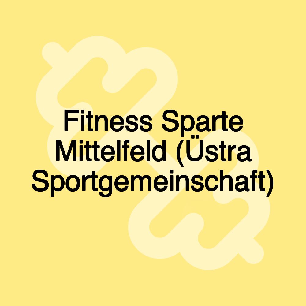 Fitness Sparte Mittelfeld (Üstra Sportgemeinschaft)