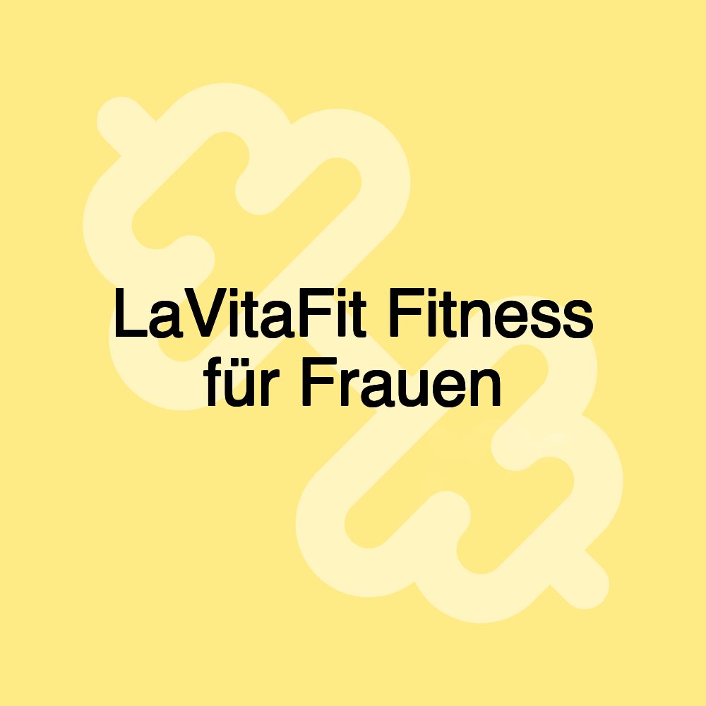 LaVitaFit Fitness für Frauen