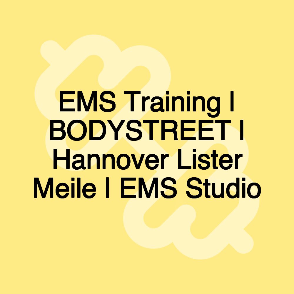 EMS Training | BODYSTREET | Hannover Lister Meile | EMS Studio