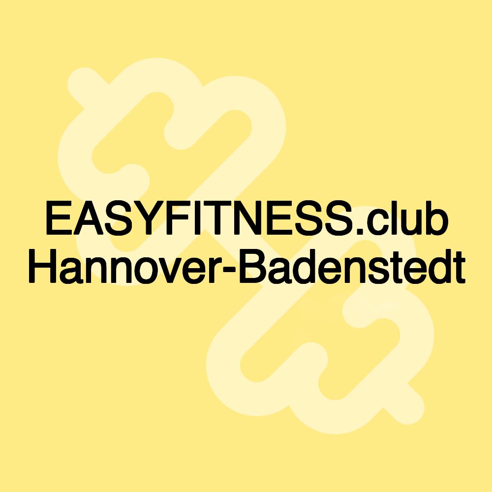 EASYFITNESS.club Hannover-Badenstedt