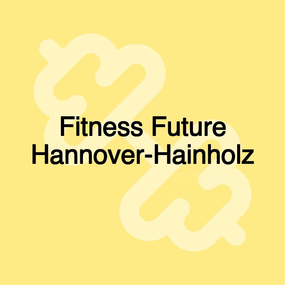 Fitness Future Hannover-Hainholz