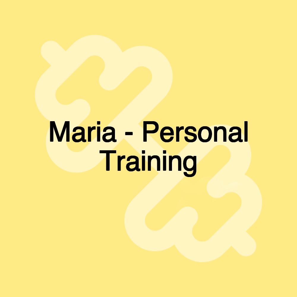 Maria - Personal Training