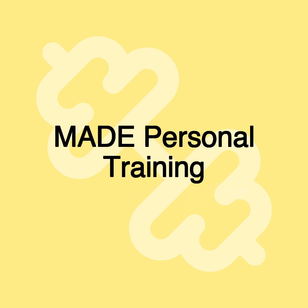 MADE Personal Training