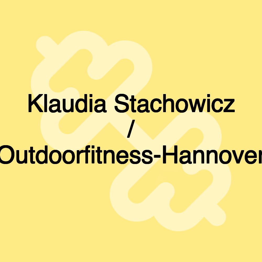 Klaudia Stachowicz / Outdoorfitness-Hannover