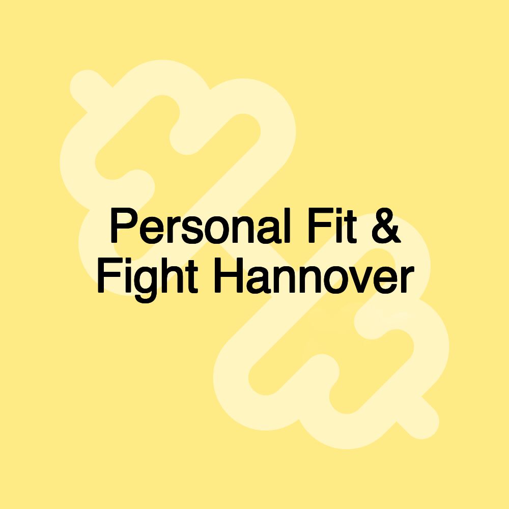 Personal Fit & Fight Hannover