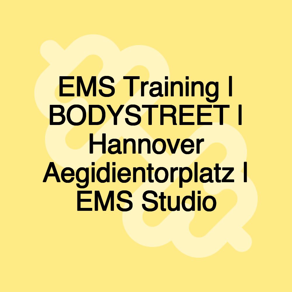 EMS Training | BODYSTREET | Hannover Aegidientorplatz | EMS Studio