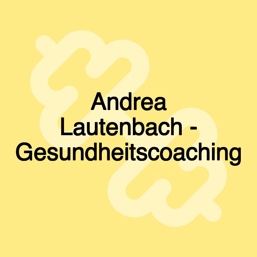 Andrea Lautenbach - Gesundheitscoaching