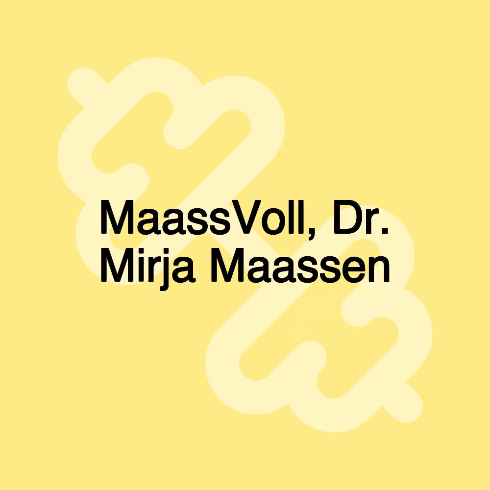 MaassVoll, Dr. Mirja Maassen