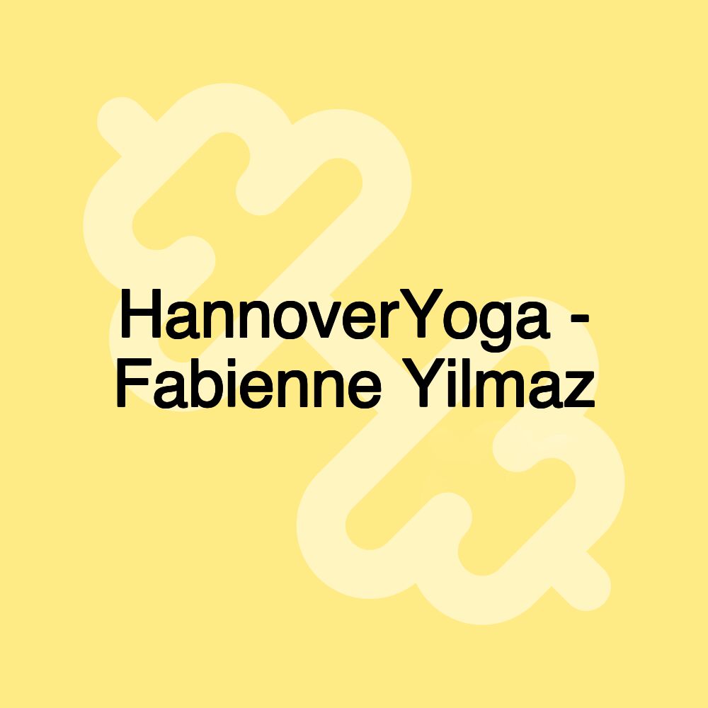 HannoverYoga - Fabienne Yilmaz