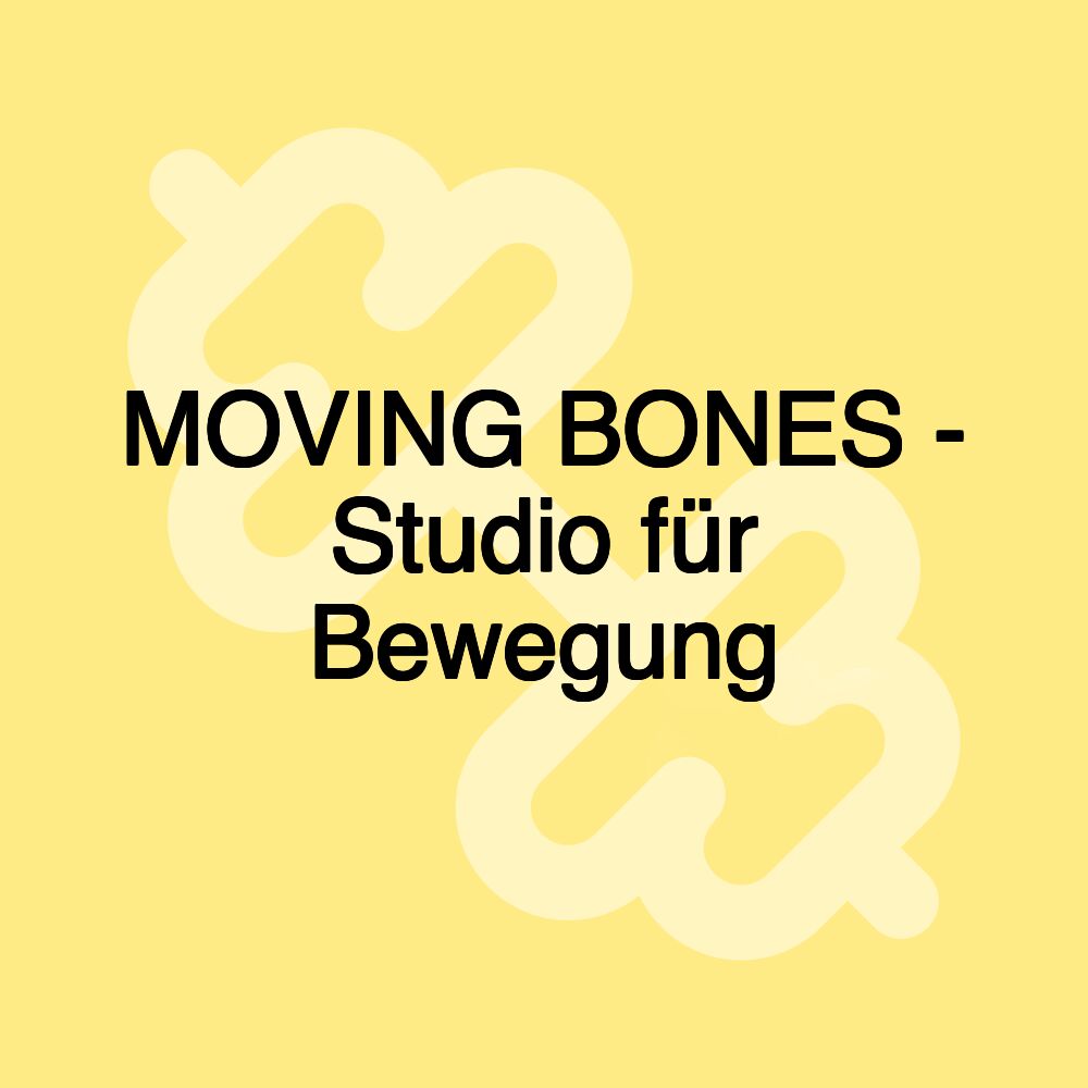 MOVING BONES - Studio für Bewegung