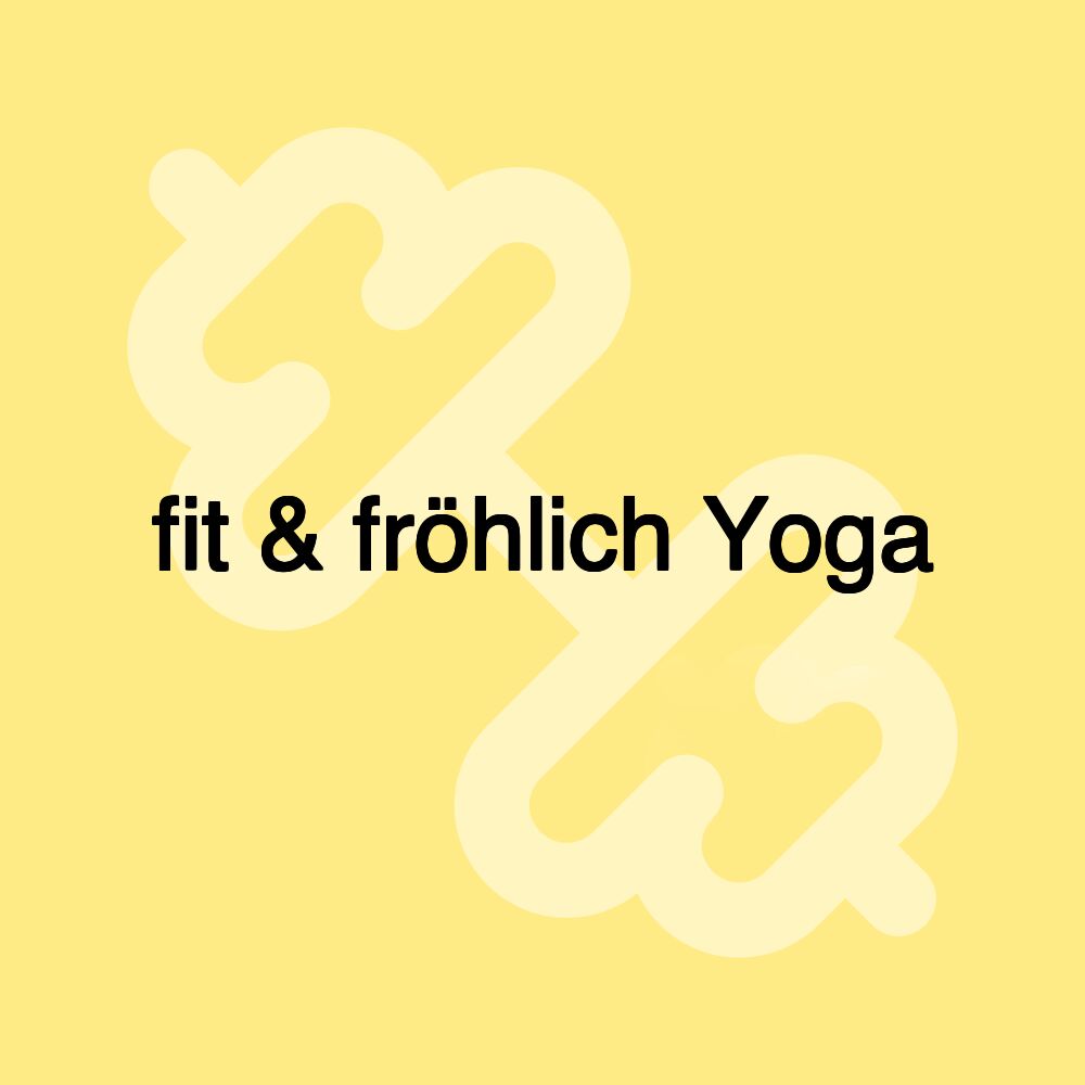 fit & fröhlich Yoga