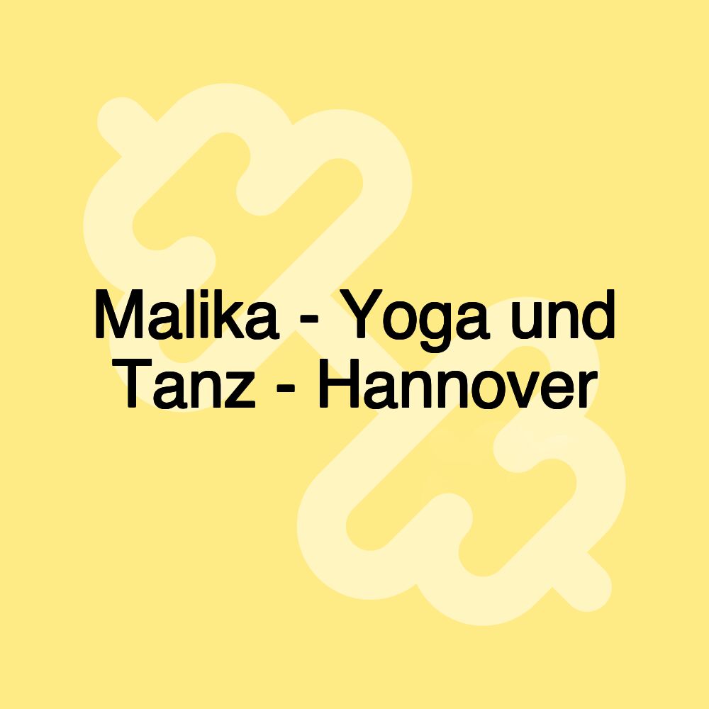 Malika - Yoga und Tanz - Hannover