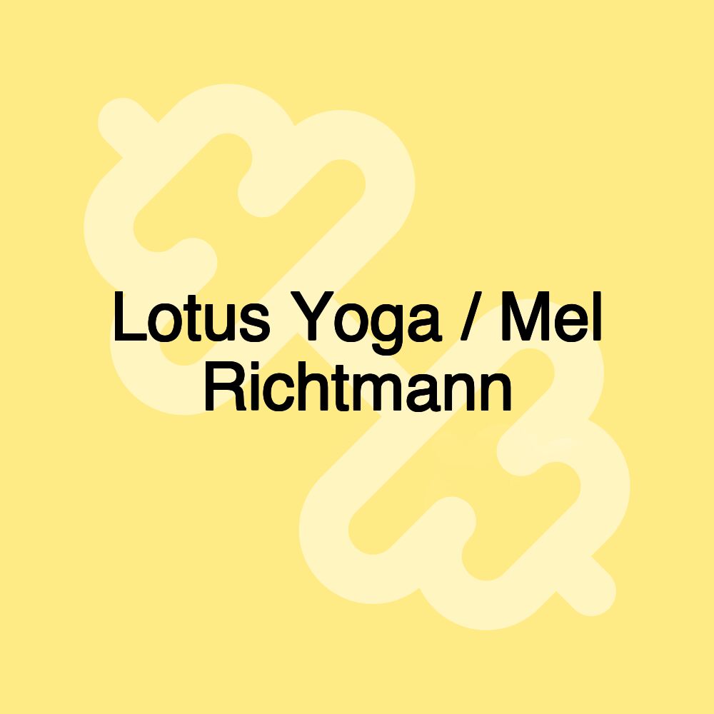 Lotus Yoga / Mel Richtmann