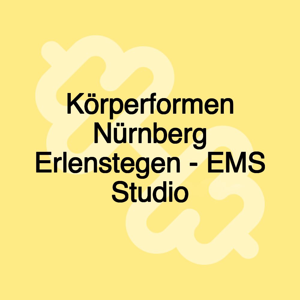 Körperformen Nürnberg Erlenstegen - EMS Studio